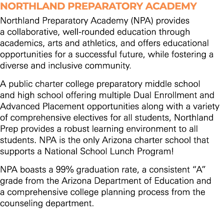 NORTHLAND PREPARATORY ACADEMY Northland Preparatory Academy (NPA) provides a collaborative, well rounded education th...