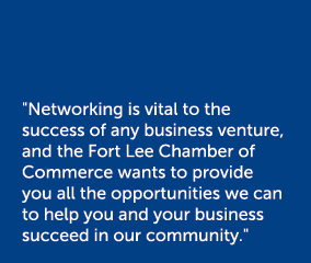\“Networking is vital to the success of any business venture, and the Fort Lee Chamber of Commerce wants to provide y...