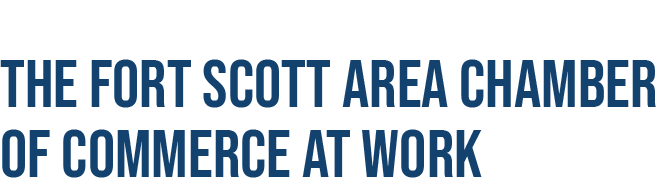 The Fort Scott Area Chamber of Commerce at Work