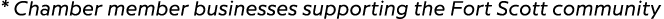 * Chamber member businesses supporting the Fort Scott community