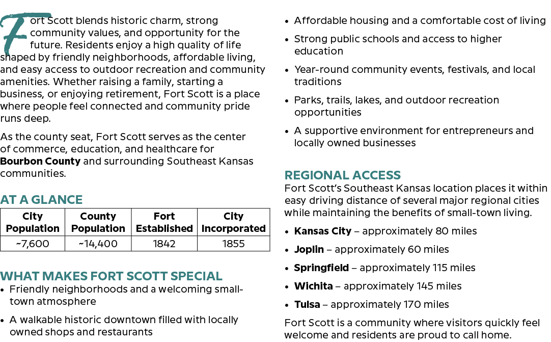 Fort Scott blends historic charm, strong community values, and opportunity for the future. Residents enjoy a high qua...