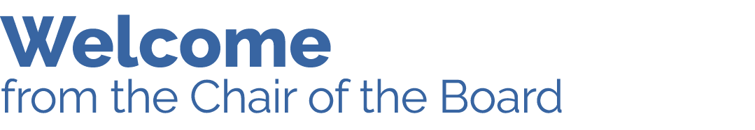 Welcome from the Chair of the Board
