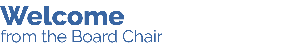 Welcome from the Board Chair
