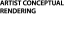 ARTIST CONCEPTUAL RENDERING