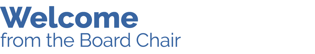 Welcome from the Board Chair