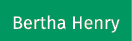 Bertha Henry