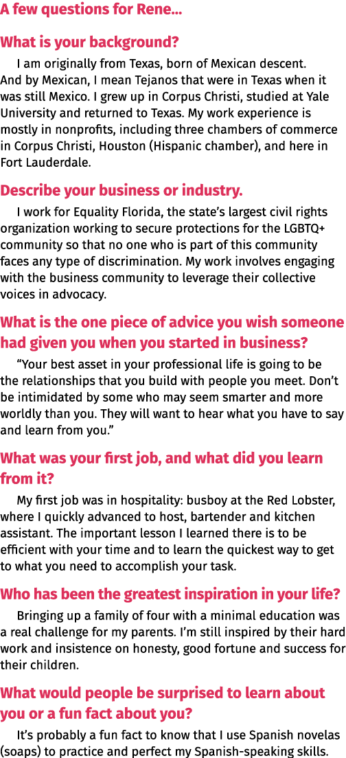 A few questions for Rene    What is your background  I am originally from Texas, born of Mexican descent  And by Mexi   