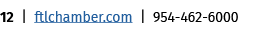 12 | ftlchamber.com | 954 462 6000