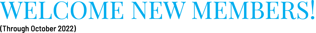 Welcome New Members! (Through October 2022)