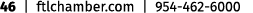 46 | ftlchamber.com | 954 462 6000
