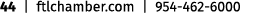 44 | ftlchamber.com | 954 462 6000