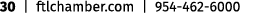 30 | ftlchamber.com | 954 462 6000