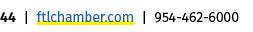 44 | ftlchamber.com | 954 462 6000