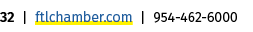 32 | ftlchamber.com | 954 462 6000
