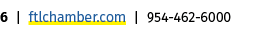 6 | ftlchamber.com | 954 462 6000