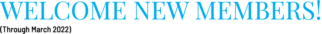 Welcome New Members  (Through March 2022)