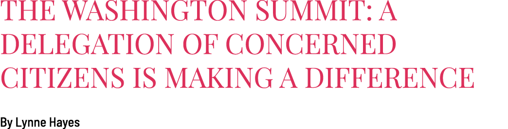 The Washington Summit: A delegation of concerned citizens is making a difference By Lynne Hayes
