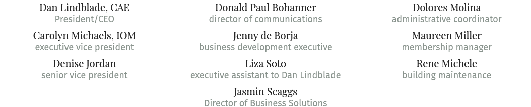 Dan Lindblade, CAE President/CEO Carolyn Michaels, IOM executive vice president Denise Jordan senior vice president D...