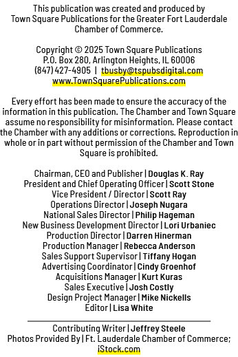 This publication was created and produced by Town Square Publications for the Greater Fort Lauderdale Chamber of Comm...