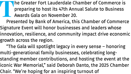 The Greater Fort Lauderdale Chamber of Commerce is preparing to host its 47th Annual Salute to Business Awards Gala o...
