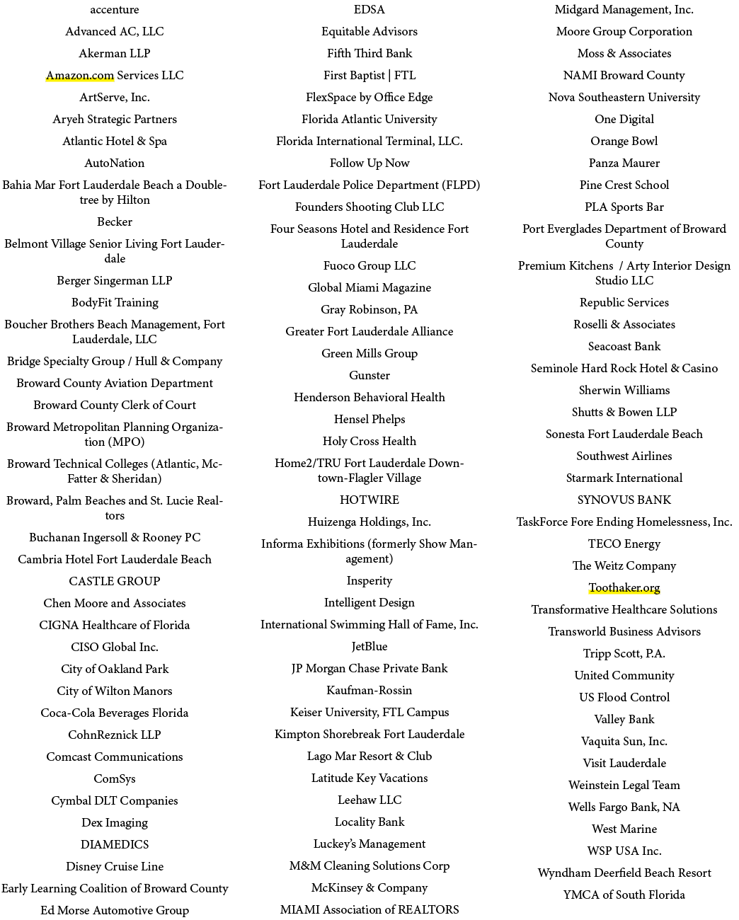 accenture Advanced AC, LLC Akerman LLP Amazon.com Services LLC ArtServe, Inc. Aryeh Strategic Partners Atlantic Hotel...
