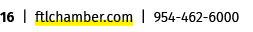 16 | ftlchamber.com | 954 462 6000