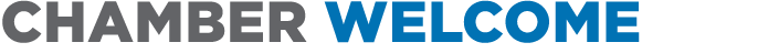 Chamber WELCOME