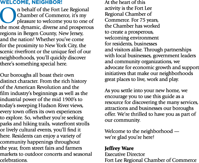 Welcome, Neighbor! On behalf of the Fort Lee Regional Chamber of Commerce, it’s my pleasure to welcome you to one of ...