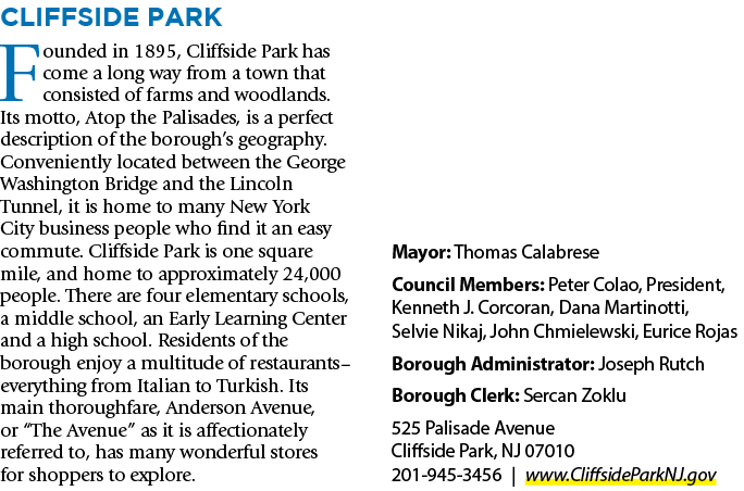 Cliffside Park Founded in 1895, Cliffside Park has come a long way from a town that consisted of farms and woodlands....