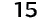 15