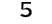 5