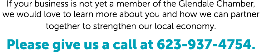 If your business is not yet a member of the Glendale Chamber, we would love to learn more about you and how we can pa...