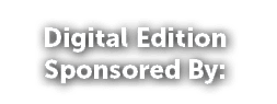 Digital Edition Sponsored By: