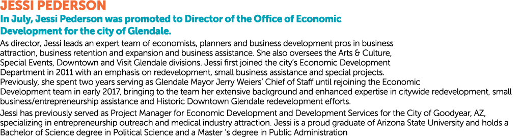 JESSI PEDERSON In July, Jessi Pederson was promoted to Director of the Office of Economic Development for the city of...
