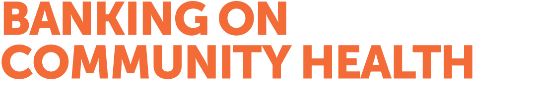 banking on community health