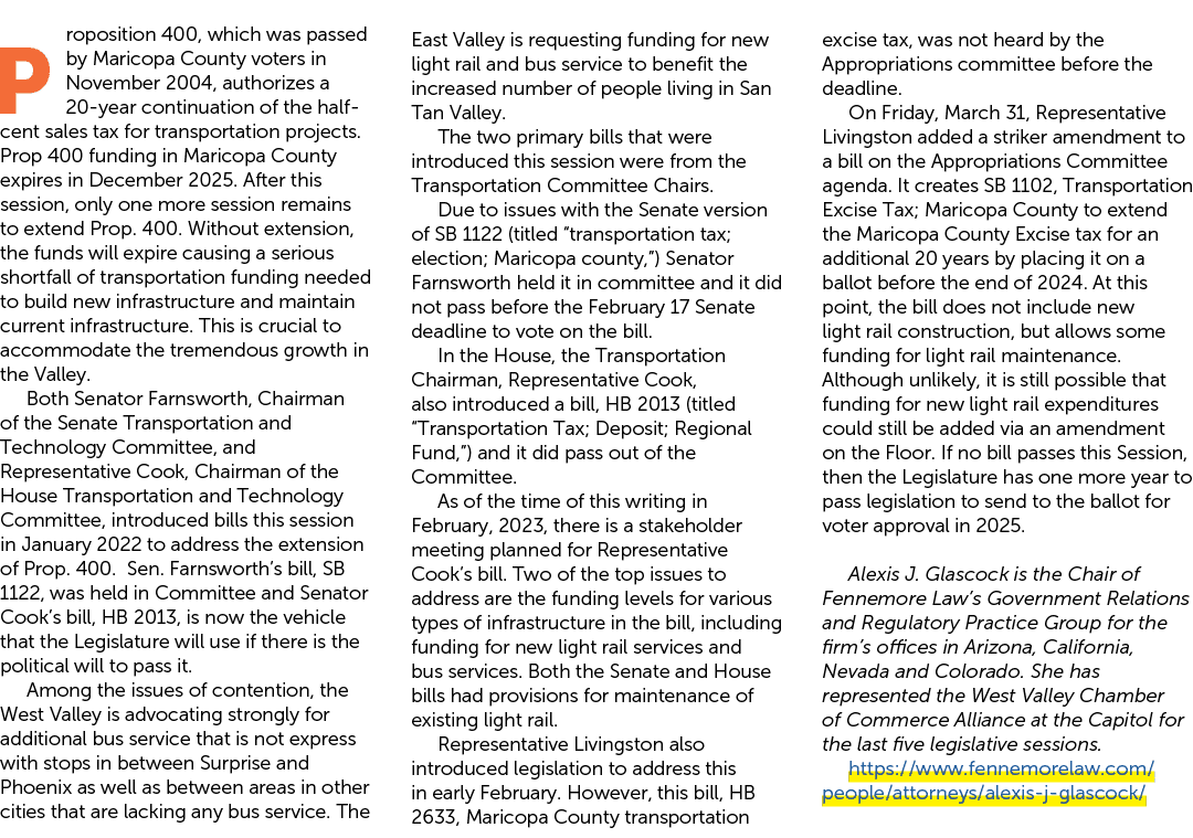 Proposition 400, which was passed by Maricopa County voters in November 2004, authorizes a 20 year continuation of th...