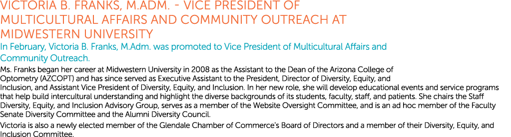 Victoria B. Franks, M.Adm. Vice President of Multicultural Affairs and Community Outreach at Midwestern University In...