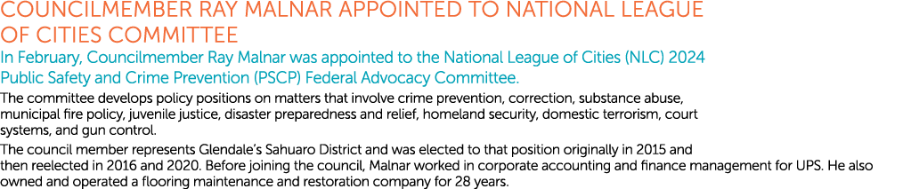 Councilmember Ray Malnar appointed to National League of Cities Committee In February, Councilmember Ray Malnar was a...