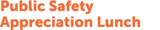 Public Safety Appreciation Lunch