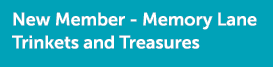 New Member Memory Lane Trinkets and Treasures