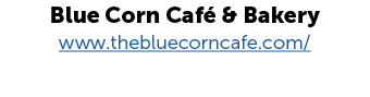 Blue Corn Caf & Bakery www.thebluecorncafe.com/