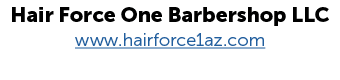 Hair Force One Barbershop LLC www.hairforce1az.com
