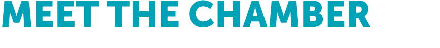MEET THE CHAMBER