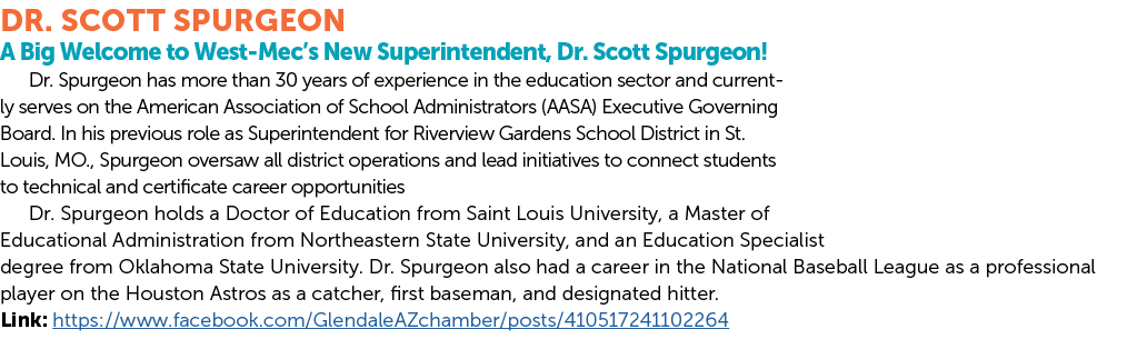 Dr. Scott Spurgeon A Big Welcome to West Mec’s New Superintendent, Dr. Scott Spurgeon! Dr. Spurgeon has more than 30 ...