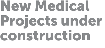 New Medical Projects under construction