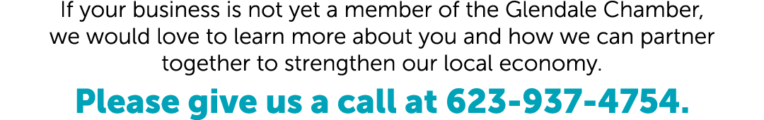 If your business is not yet a member of the Glendale Chamber, we would love to learn more about you and how we can pa...