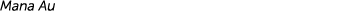 Mana Au