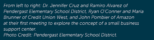 From left to right: Dr. Jennifer Cruz and Ramiro Alvarez of Pendergast Elementary School District, Ryan O'Conner and ...