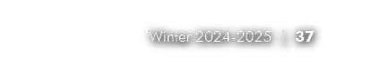 Winter 2024 2025 | 37