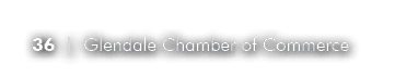 36 | Glendale Chamber of Commerce